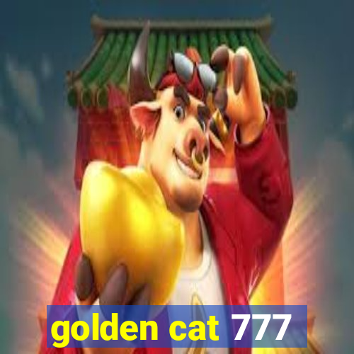 golden cat 777